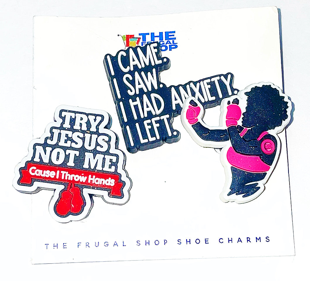 I Came I Saw I Had Anxiety I Left Try Jesus Not Me Shoe Charm
