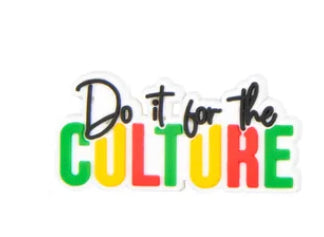 Do It For The Culture Shoe Charm