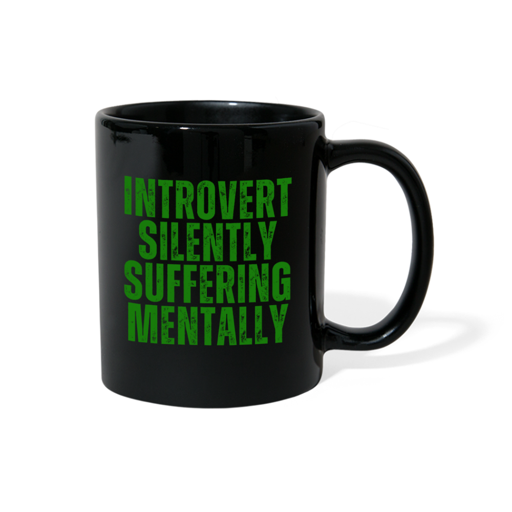 Introvert Silently Suffering Mentally Black Mug - black