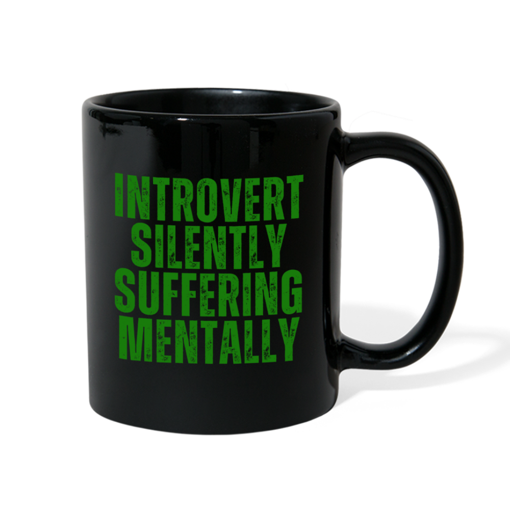 Introvert Silently Suffering Mentally Black Mug - black