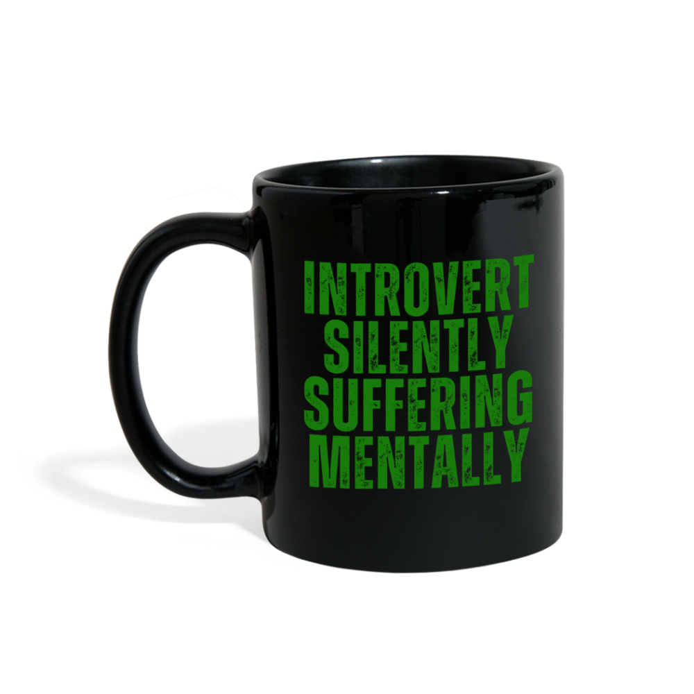 Introvert Silently Suffering Mentally Black Mug - black