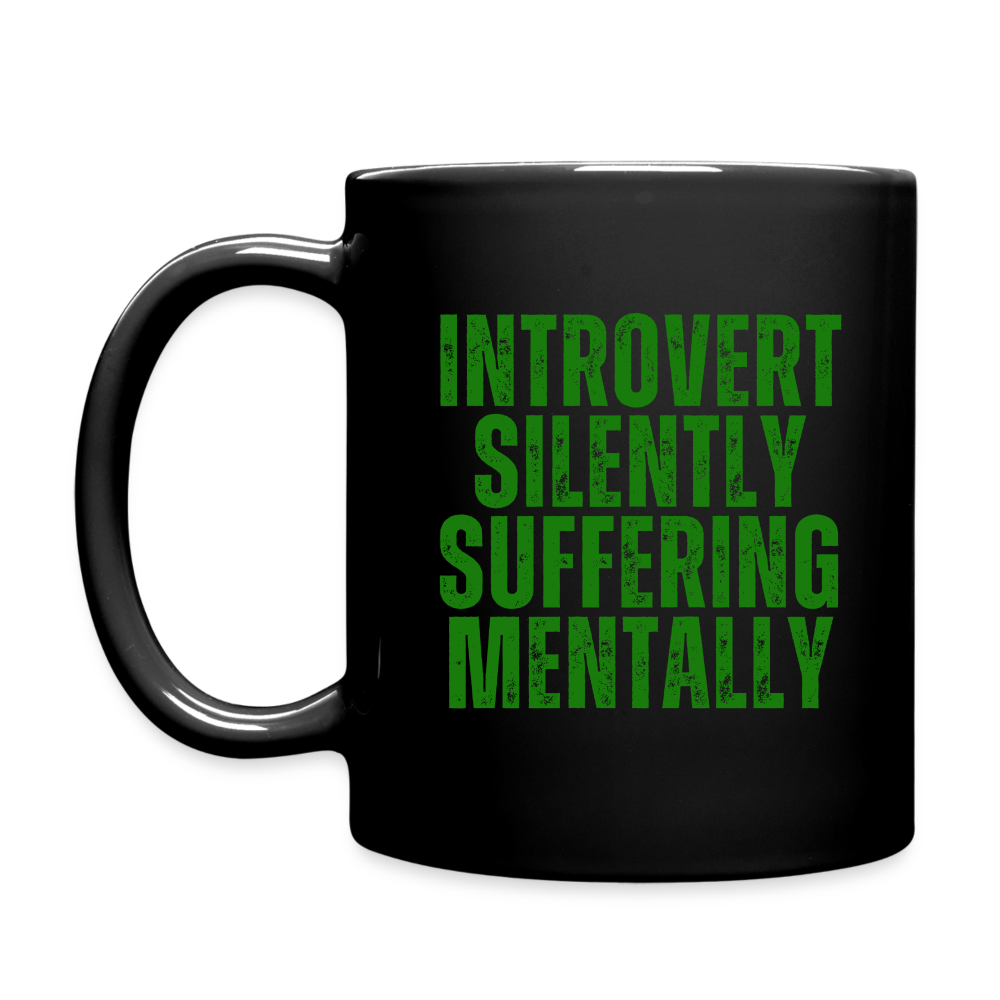 Introvert Silently Suffering Mentally Black Mug - black