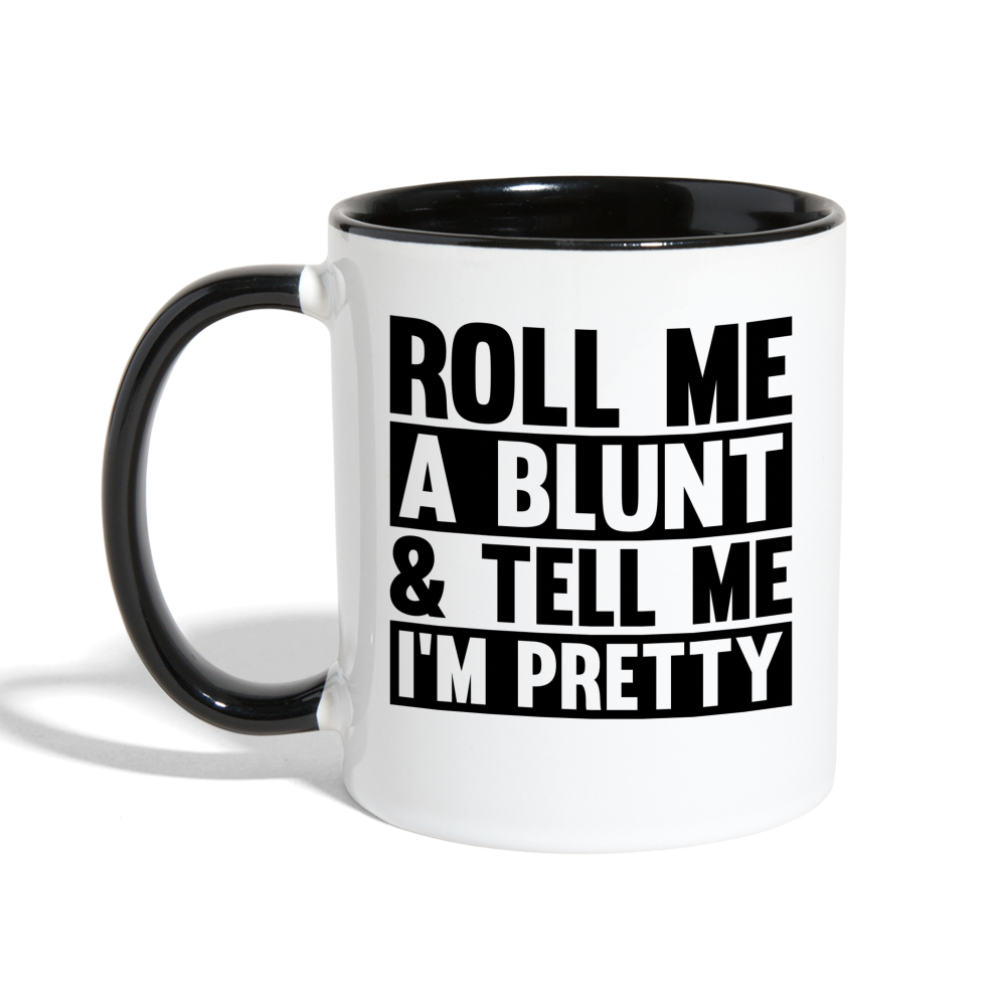 Roll Me A Blunt Tell Me I’m Pretty Coffee Mug - white/black