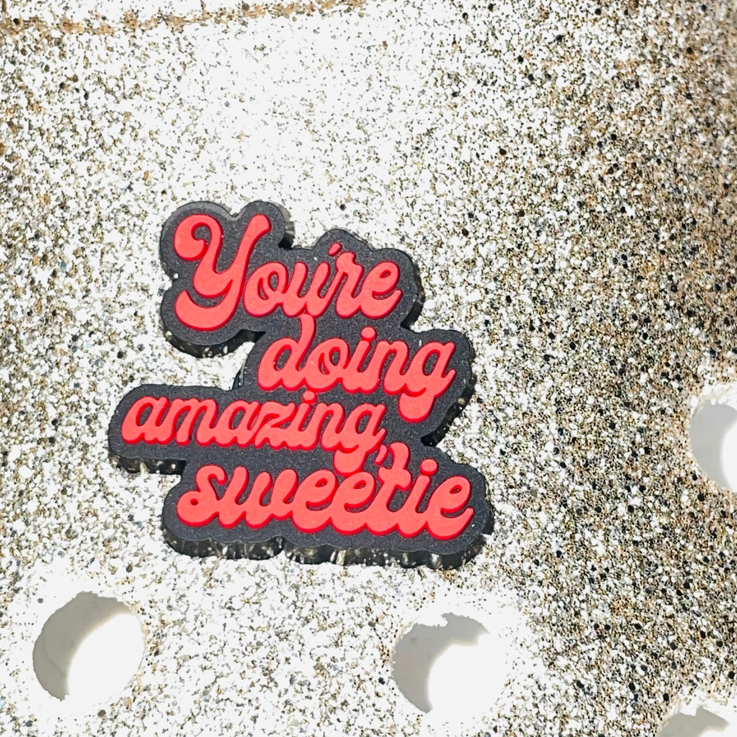 You are Amazing Shoe Charm