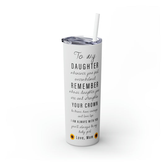 My Daughter Sunflower Skinny Tumbler with Straw, 20oz