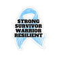 Strong Survivor Warrior Resilient Light Blue Ribbon Kiss-Cut Stickers