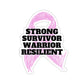 Strong Survivor Warrior Resilient Pink Ribbon Kiss-Cut Stickers