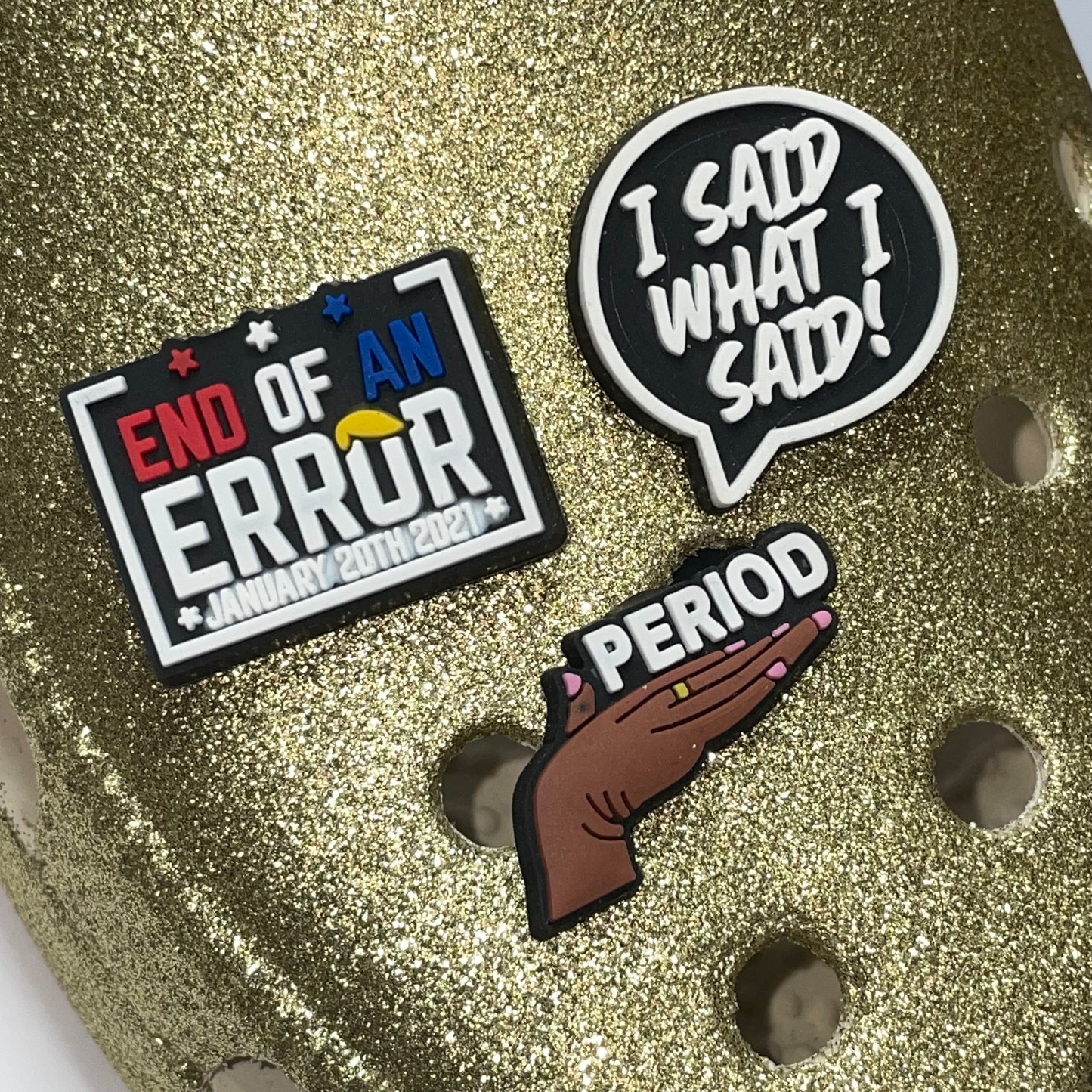 Trump End of An Error Shoe Charm