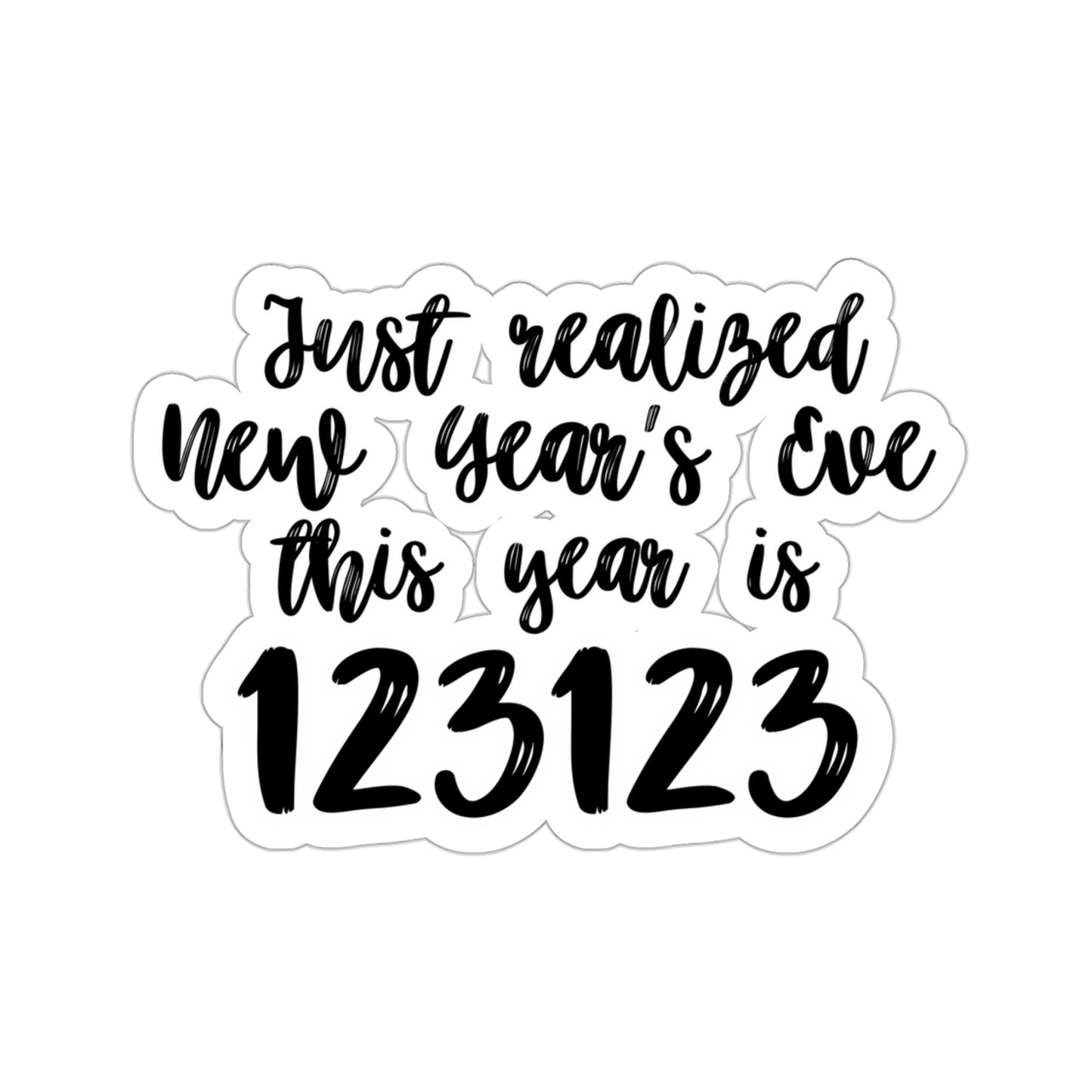 New Year’s Eve Day is 123123 Kiss-Cut Stickers