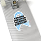 Strong Survivor Warrior Resilient Light Blue Ribbon Kiss-Cut Stickers