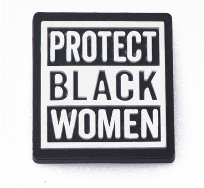 Protect Black Women Say Her Their Names Shoe Charm