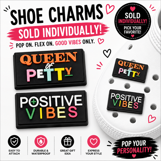 Petty Queen Positive Vibes Shoe Charms