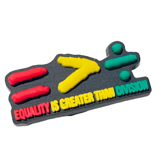 Equality is Greater than Division Shoe Charm