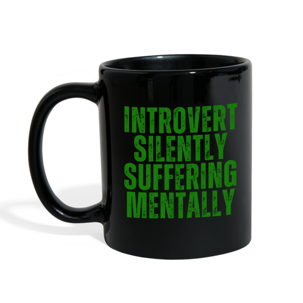 Introvert Silently Suffering Mentally Black Mug - black