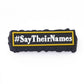 Say Their Names Shoe Charm