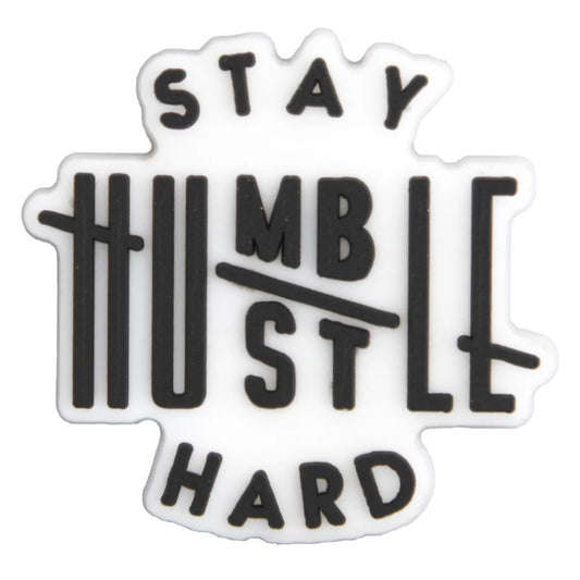 Stay Humble Hustle Hard Shoe Charm