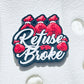 You Are Boujee that Refuse to be Broke Shoe Charm