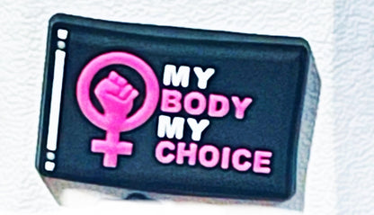 Pro Choice My Body My Choice Shoe Charm