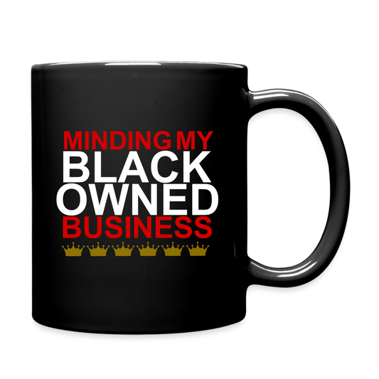 Minding My Black Owned Business Full Color Mug - black