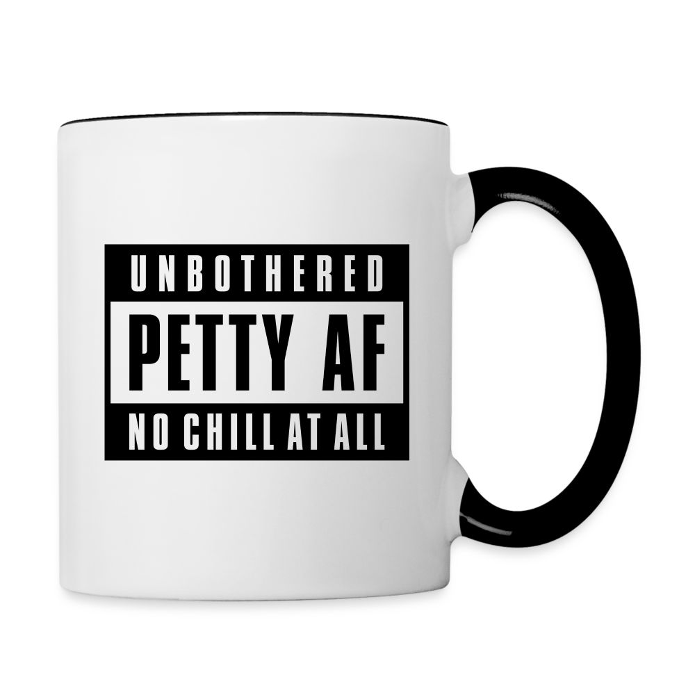 Unbothered Petty AF Contrast Coffee Mug - white/black