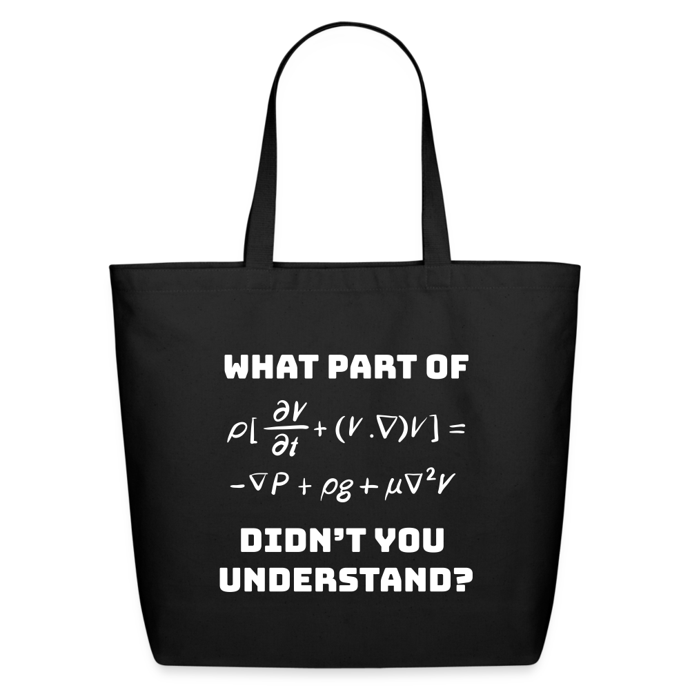 Math Equation What Part You Didn’t Understand Eco-Friendly Cotton Tote - black