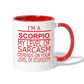 Scorpio Sarcasm Coffee Mug - white/red