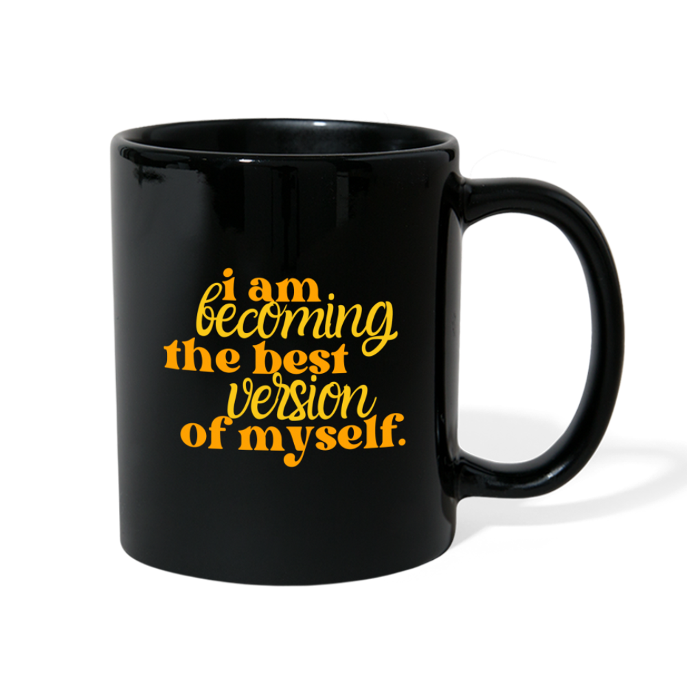 I Am Becoming the Best Version of Me Mug - black