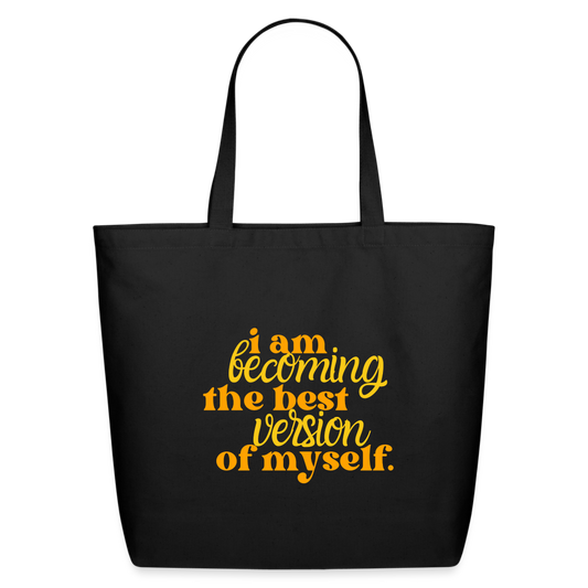 I Am Becoming the Best Version of Me Eco-Friendly Cotton Tote - black