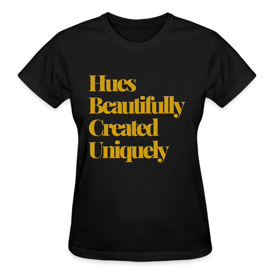 HBCU Hues Created Beautifully Unique Gold Gildan Ultra Cotton Ladies T-Shirt - black